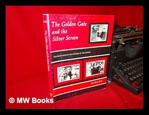 Immagine del venditore per The Golden Gate and the Silver Screen / Geoffrey Bell venduto da MW Books Ltd.