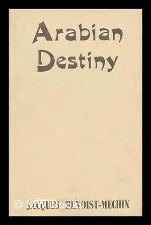 Image du vendeur pour Arabian Destiny. Translated from the French by Denis Weaver mis en vente par MW Books