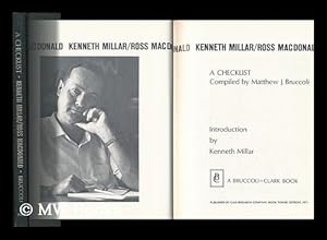 Imagen del vendedor de Kenneth Millar/ross MacDonald. a Checklist. Compiled by Matthew J. Bruccoli. Introduction by Kenneth Millar, Etc. a la venta por MW Books Ltd.