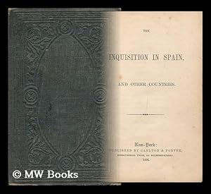Immagine del venditore per The Inquisition in Spain, and Other Countries venduto da MW Books Ltd.