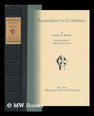 Seller image for Roundabout to Canterbury, by Charles S. Brooks; with Pictures by Julia McCune Flory for sale by MW Books