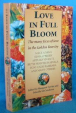 Seller image for Love In Full Bloom: The Many Faces of Love in the Golden Years for sale by Alhambra Books