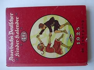 Seller image for Auerbachs Deutscher Kinder-Kalender auf das Jahr 1928. Eine Festgabe fr Knaben und Mdchen jeden Alters. 46. Jahrgang. - Mit Spiel-Beilage for sale by Uli Eichhorn  - antiquar. Buchhandel