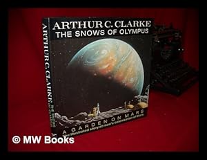 Seller image for The Snows of Olympus, a Garden on Mars / Arthur C. Clarke for sale by MW Books