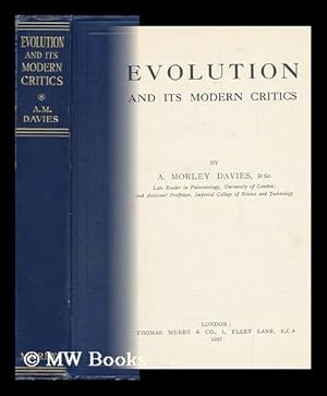 Seller image for Evolution and its Modern Critics / by A. Morley Davies for sale by MW Books Ltd.