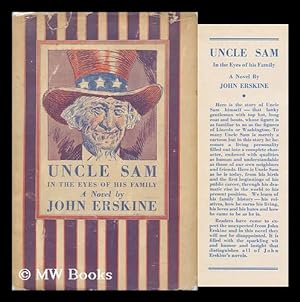 Seller image for Uncle Sam in the Eyes of His Family : a Novel / by John Erskine for sale by MW Books Ltd.