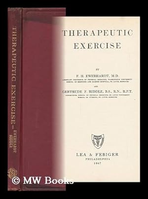 Bild des Verkufers fr Therapeutic Exercise, by F. H. Ewerhardt . and Gertrude F. Riddle zum Verkauf von MW Books Ltd.