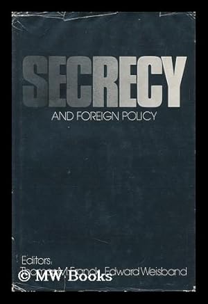 Seller image for Secrecy and Foreign Policy, Edited by Thomas M. Franck and Edward Weisband for sale by MW Books Ltd.
