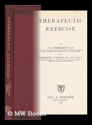Bild des Verkufers fr Therapeutic Exercise, by F. H. Ewerhardt . and Gertrude F. Riddle zum Verkauf von MW Books