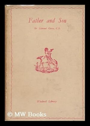 Seller image for Father and Son : a Study in Two Temperaments / by Edmund Gosse for sale by MW Books Ltd.