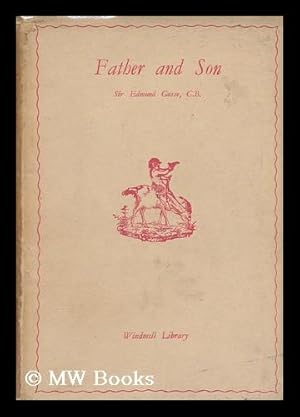 Seller image for Father and Son : a Study in Two Temperaments / by Edmund Gosse for sale by MW Books