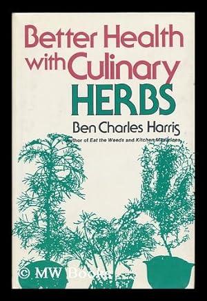 Image du vendeur pour Better Health with Culinary Herbs mis en vente par MW Books