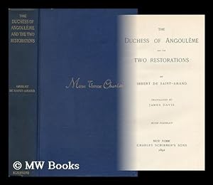 Image du vendeur pour The Duchess of Angoulme and the Two Restorations, by Imbert De Saint-Amand; Tr. by James Davis mis en vente par MW Books