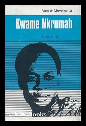 Seller image for Kwame Nkrumah and Africa, by Peter Jones. Maps by Michael Jones for sale by MW Books