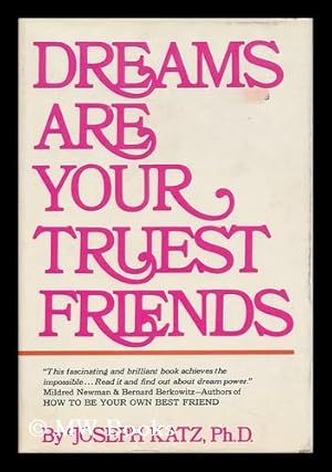 Seller image for Dreams Are Your Truest Friends / by Joseph Katz for sale by MW Books