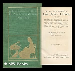 Seller image for The life and letters of Lady Sarah Lennox, 1745-1826, daughter of Charles, 2nd Duke of Richmond, and successively the wife of Sir Thomas Charles Bunbury, Bart., and of the Hon: George Napier; also a short political sketch of the years 1760 to 1763, by Hen for sale by MW Books Ltd.