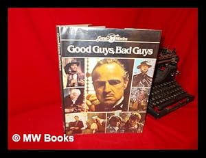 Image du vendeur pour Good Guys, Bad Guys / Editor: Ann Llyod ; Consultant Editior: David Robinson. mis en vente par MW Books Ltd.