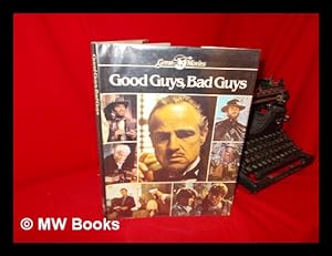 Image du vendeur pour Good Guys, Bad Guys / Editor: Ann Llyod ; Consultant Editior: David Robinson. mis en vente par MW Books