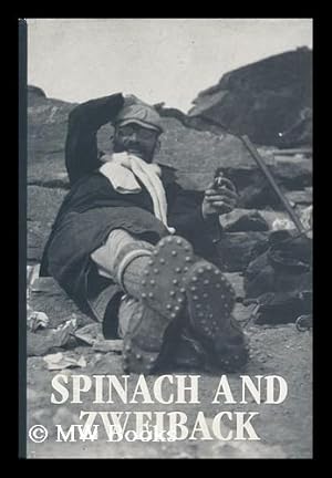 Imagen del vendedor de Spinach and Zweiback : the Writings of Newell Martin / Edited and Compiled by Cynthia Parsons a la venta por MW Books Ltd.