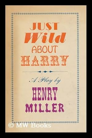 Seller image for Just Wild about Harry; a Melo-Melo in Seven Scenes for sale by MW Books Ltd.