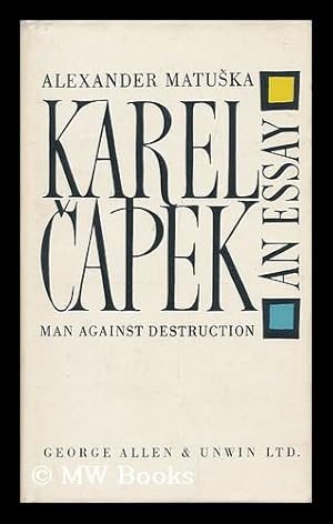 Seller image for Karel Capek, an Essay. [Translation by Cathryn Alan] for sale by MW Books