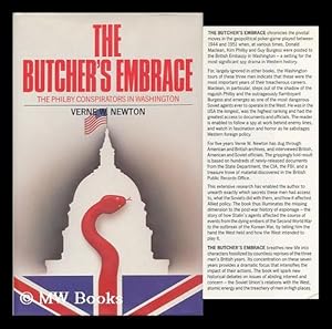 Immagine del venditore per The Butcher's Embrace : the Philby Conspirators in Washington / [By] Verne W. Newton venduto da MW Books Ltd.