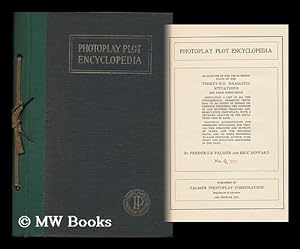 Seller image for Photoplay Plot Encyclopedia; an Analysis of the Use in Photoplays of the Thirty-Six Dramatic Situations and Their Subdivisions for sale by MW Books Ltd.