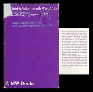 Bild des Verk�ufers f�r British Policy Towards West Africa. Select Documents 1875-1914; with Statistical Appendices, 1800-1914 [By] C. W. Newbury zum Verkauf von MW Books