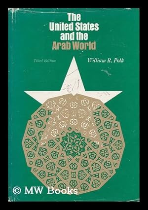 Immagine del venditore per The United States and the Arab World / William R. Polk venduto da MW Books Ltd.