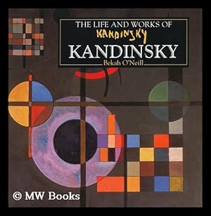 Bild des Verkufers fr The Life and Works of Kandinsky zum Verkauf von MW Books