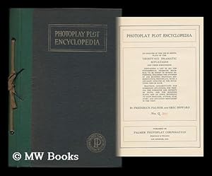 Seller image for Photoplay Plot Encyclopedia; an Analysis of the Use in Photoplays of the Thirty-Six Dramatic Situations and Their Subdivisions for sale by MW Books