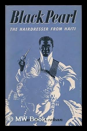 Seller image for Black Pearl : the Hairdresser from Haiti for sale by MW Books Ltd.