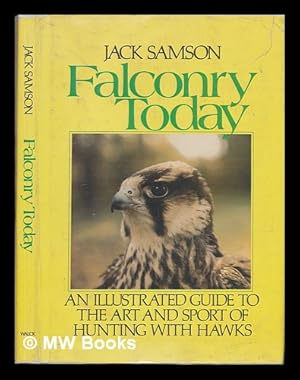 Immagine del venditore per Falconry Today / by Jack Samson ; Ill. by Victoria Blanchard venduto da MW Books