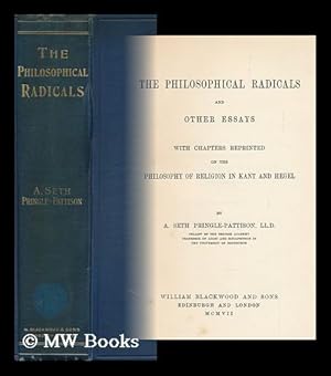 Immagine del venditore per The Philosophical Radicals and Other Essays, with Chapters Reprinted on the Philosophy of Religion in Kant and Hegel, by A. Seth Pringle-Pattison venduto da MW Books