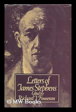 Seller image for Letters of James Stephens / Edited by Richard J. Finneran for sale by MW Books Ltd.