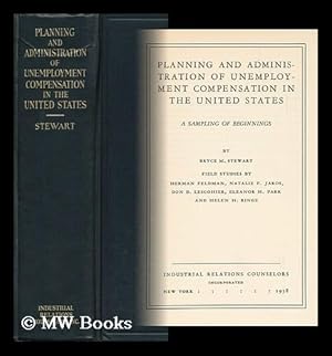 Bild des Verkufers fr Planning and Administration of Unemployment Compensation in the United States : a Sampling of Beginnings zum Verkauf von MW Books