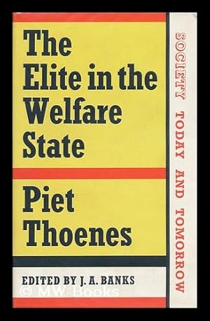 Imagen del vendedor de The lite in the Welfare State; Edited by J. A. Banks, Translated from the Dutch by J. E. Bingham [I. E. Brigham] a la venta por MW Books