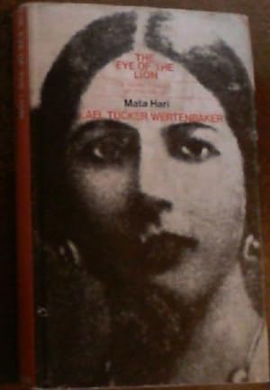 Seller image for The Eye of the Lion : A Novel Based on the Life of Mata Hari for sale by Chapter 1