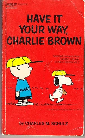 Have it Your Way, Charlie Brown