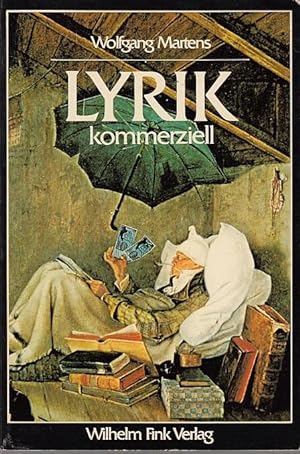 Seller image for Lyrik kommerziell. Das Kartell lyrischer Autoren 1902-1933. for sale by Antiquariat Carl Wegner