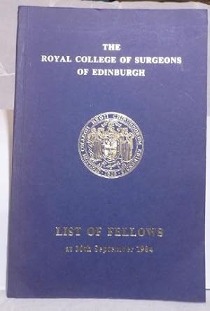 Royal College of Surgeons of Edinburgh List of Fellows 1984, The.