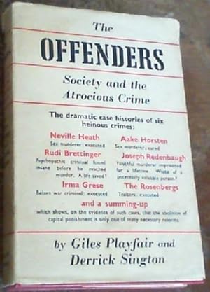 Imagen del vendedor de The Offenders; Society &amp; the Atrocious Crime a la venta por Chapter 1