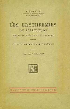 Les Érythrémies de l'altitude, leurs rapports avec la maladie de Vaquez, étude physiologique et p...