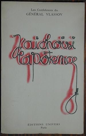 J'ai choisi la potence (Les confidences du Général Vlassov)