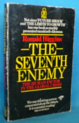 Seller image for The Seventh Enemy: The Human Factor in the Global Crisis for sale by Alhambra Books