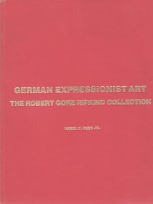 GERMAN EXPRESSIONIST ART: THE ROBERT GORE RIFKIND COLLECTION (PRINTS, DRAWINGS, ILLUSTRATED BOOKS...