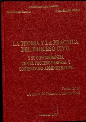 LA TEORIA Y LA PRACTICA DEL PROCESO CIVIL Y SU CONCORDANCIA CON EL PROCESO LABORAL Y CONTENCIOSO-...