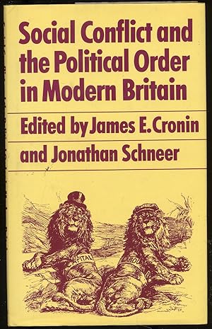 Bild des Verkufers fr SOCIAL CONFLICT AND THE POLITICAL ORDER IN MODERN BRITAIN zum Verkauf von Between the Covers-Rare Books, Inc. ABAA