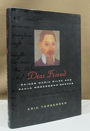 Seller image for Dear friend. Rainer Maria Rilke and Paula Modersohn-Becker. for sale by Dieter Eckert