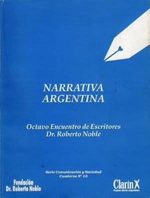 Seller image for Narrativa Argentina: Octavo Encuentro de Escritores "Dr. Roberto Noble" for sale by Federico Burki